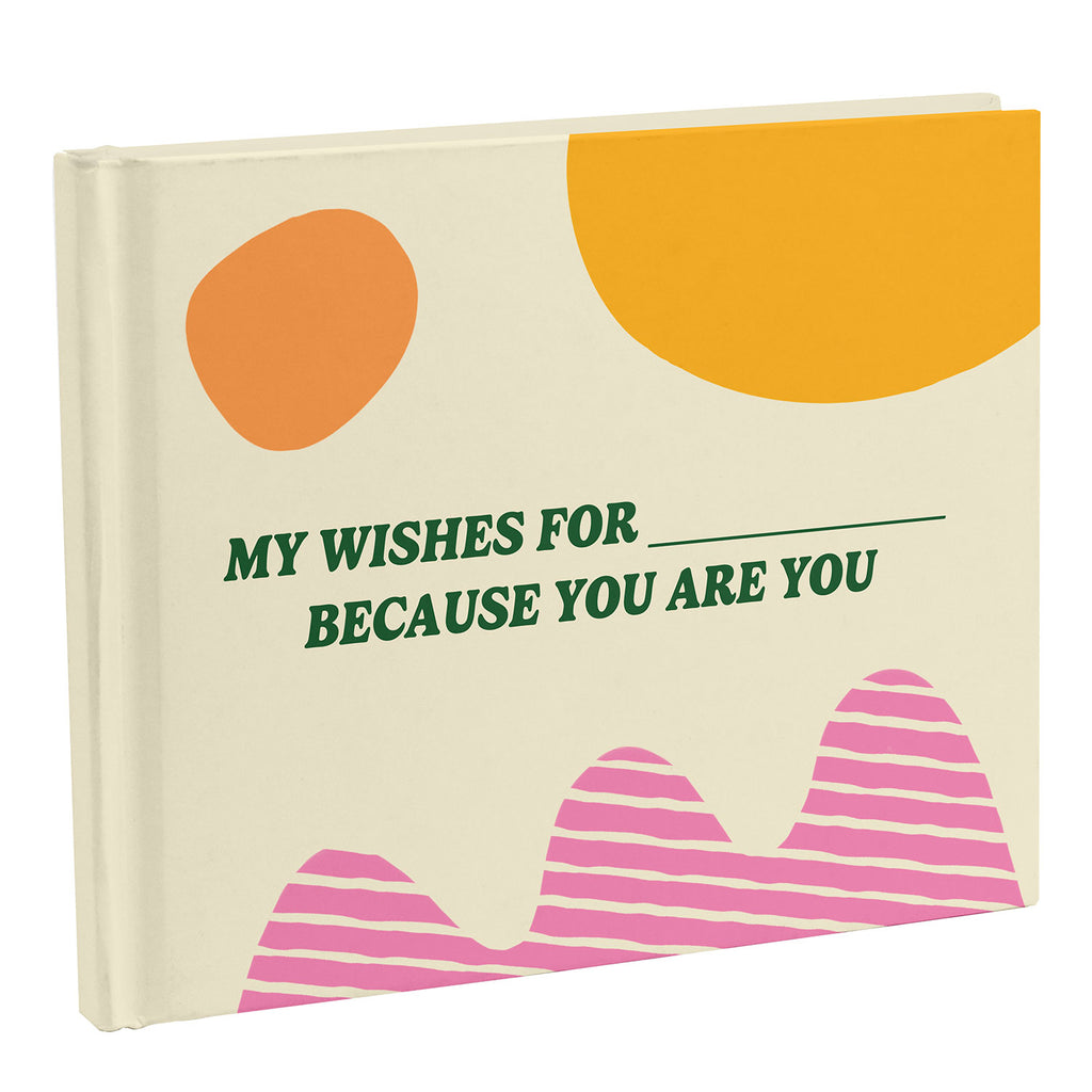 My Wishes for You Just Because You Are You Fill-in Books