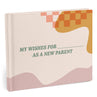 view My Wishes for You as a New Parent Fill-in Books