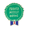 view Em & Friends Proved Myself Wrong Everyday Bravery Enamel Pin by Em and Friends, SKU 2-02387
