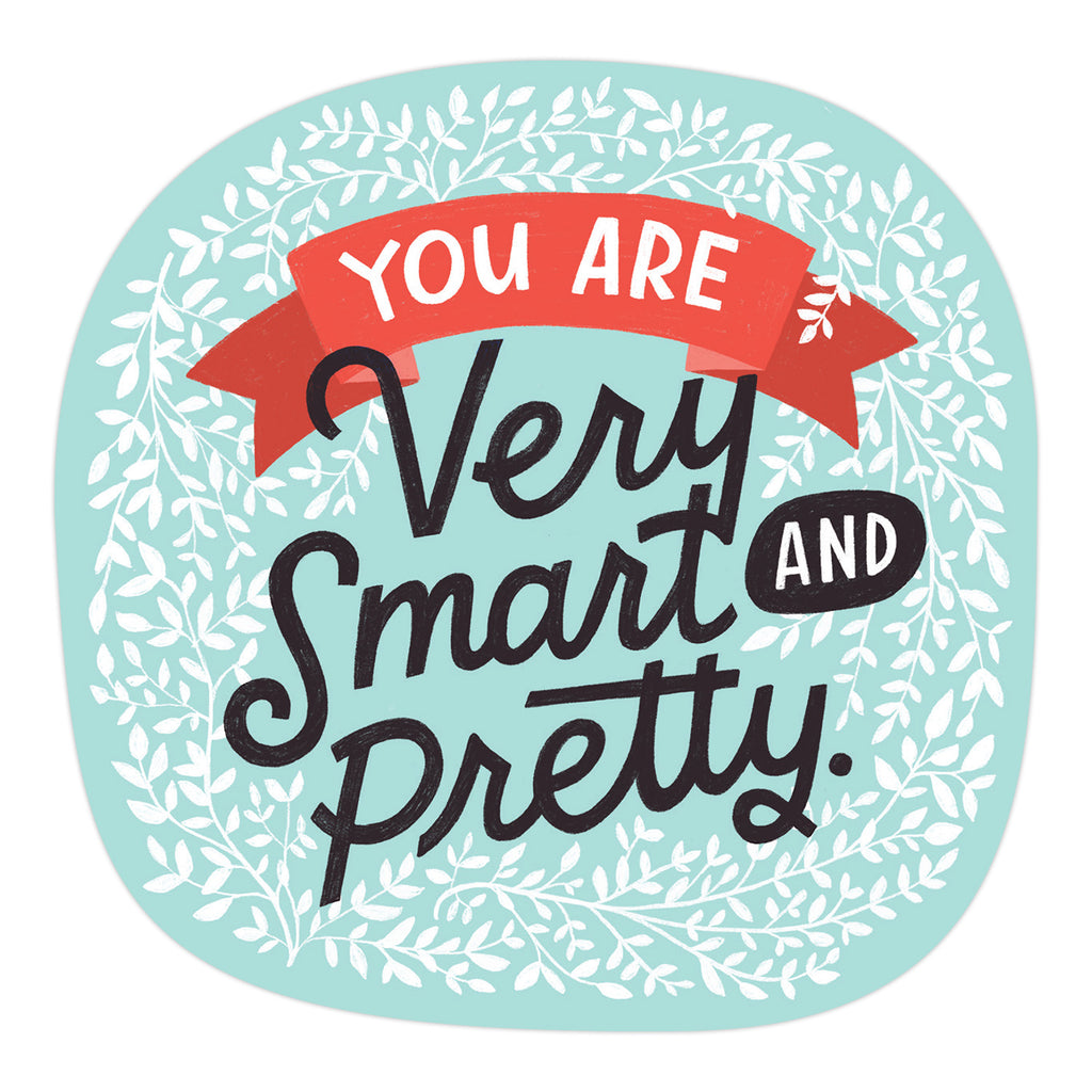 Em & Friends You Are Very Smart and Pretty Sticker Inspirational Laptop Sticker by Em and Friends, SKU 2-02754