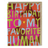view Em & Friends Happy Birthday Favorite Human Card by Em and Friends, SKU 2-02260