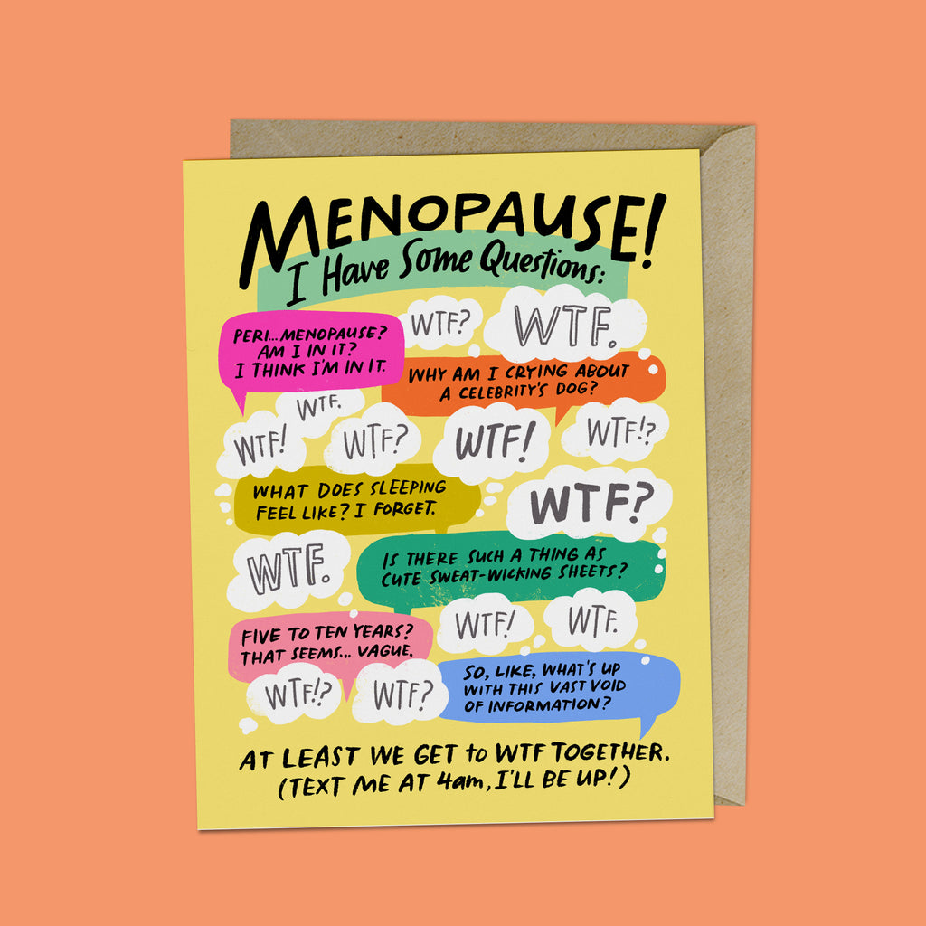 Em & Friends I Have Some Questions Menopause Card Blank Greeting Cards with Envelope by Em and Friends, SKU 2-02898