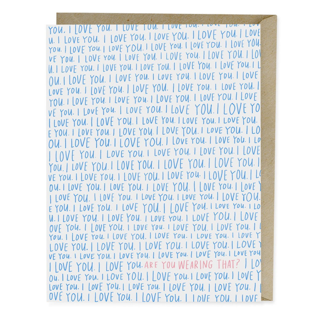 Em & Friends I Love You / Are You Wearing That? Card by Em and Friends, SKU 2-02150