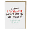 view Em & Friends #FUCKCANCER Doesn't Help Empathy Card & Sympathy Card by Em and Friends, SKU 2-02209