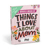 view Love About Mom Fill in the Love® Book
