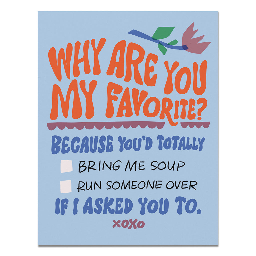 Why Are You My Favorite? Greeting Card