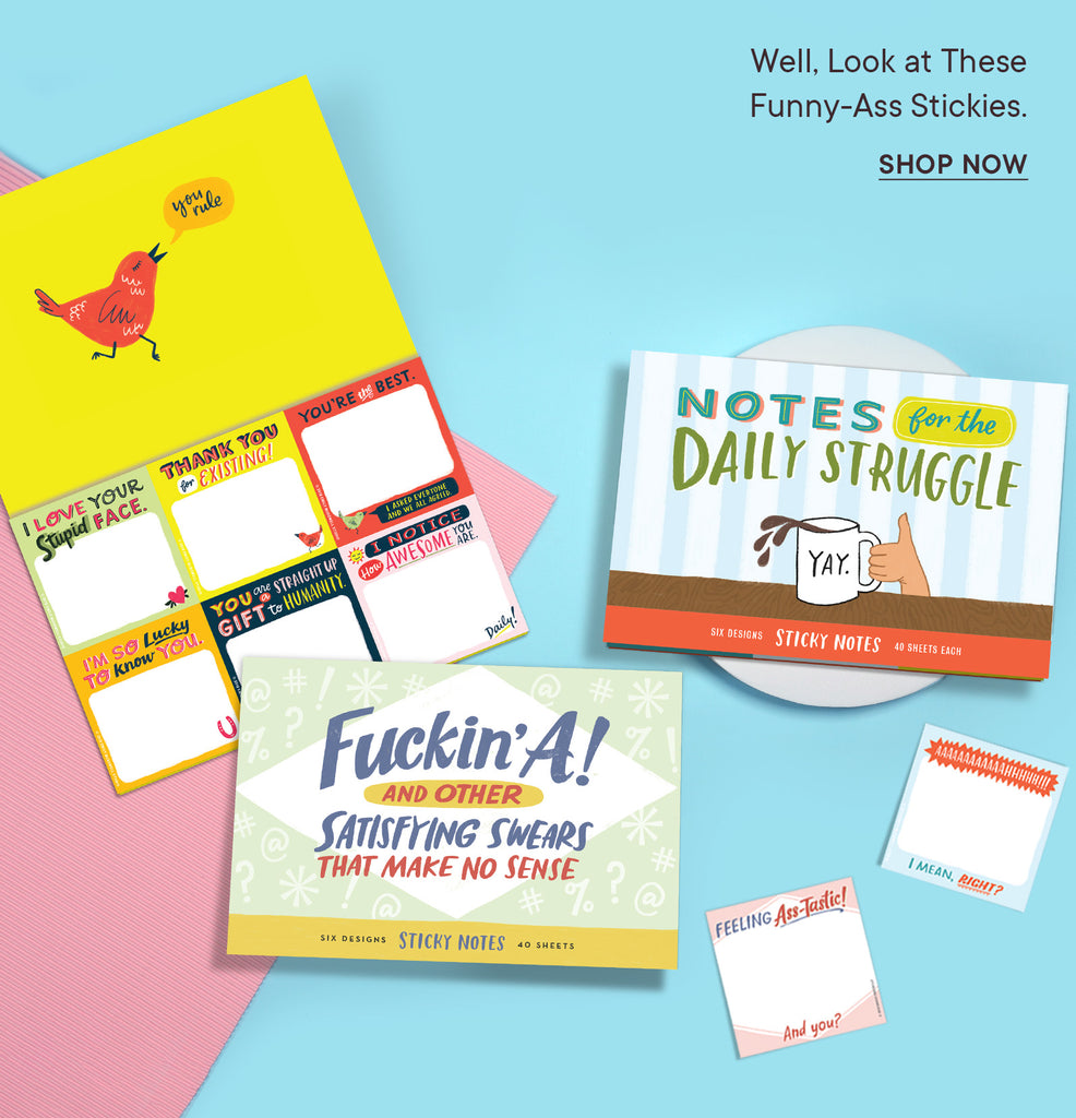 Funny-Ass Stickies - Shop Sticky Packets Now