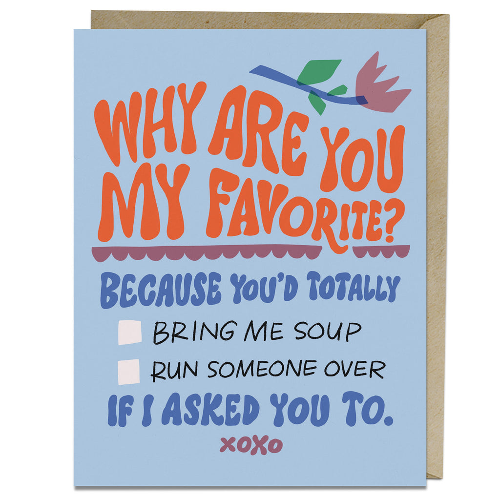 Why Are You My Favorite? Greeting Card | Em & Friends