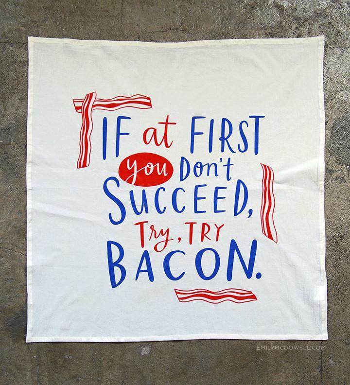 Em & Friends Try, Try Bacon Dish Towel by Em and Friends, SKU 105-DT