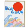 view Em & Friends Begin Anyhow Card Blank Greeting Cards with Envelope by Em and Friends, SKU 2-02637