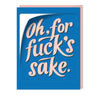 view Em & Friends Oh, for Fuck’s Sake Sticker Card Blank Greeting Cards with Envelope by Em and Friends, SKU 2-02811