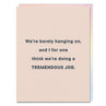 view Em & Friends We’re Doing A Tremendous Job Encouragement Card Blank Greeting Cards with Envelope by Em and Friends, SKU 2-02860