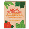 view Mom You Work So Hard Mother's Day Card by Em & Friends (SKU: 2-02919)