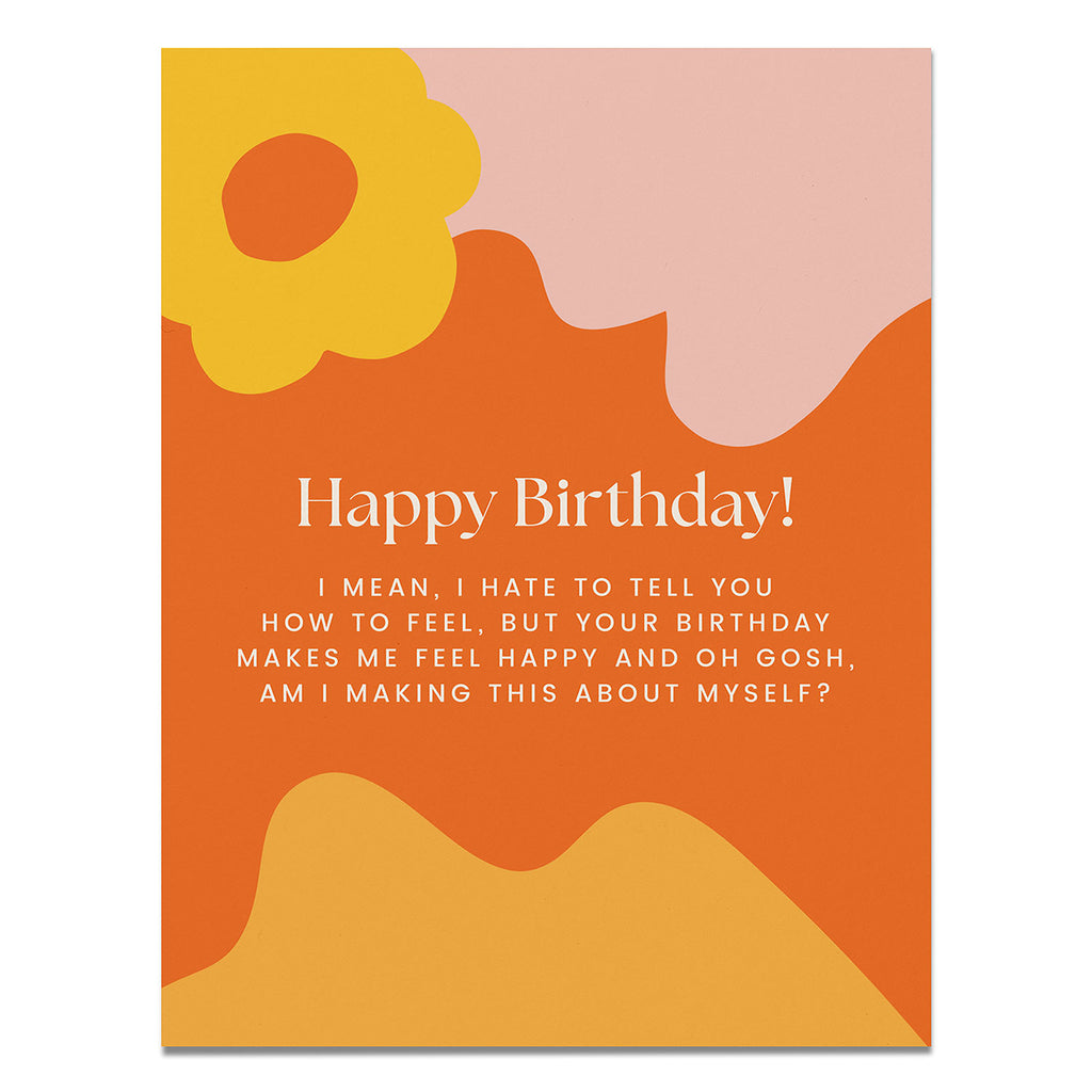 Your Birthday Makes Me Happy Card