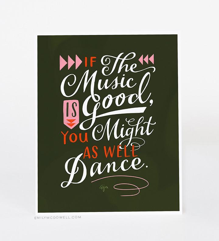 Em & Friends "You Might As Well Dance" Print: 8 x 10 by Em and Friends, SKU 197-M
