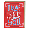 view Em & Friends I Love the Shit Out Of You Card Blank Greeting Cards with Envelope by Em and Friends, SKU 2-02152