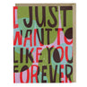 view Em & Friends Just Want To Like You Forever Card Sale Greeting Card by Em and Friends, SKU 2-02259