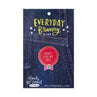view Em & Friends Didn't Lose My Shit Everyday Bravery Enamel Pin by Em and Friends, SKU 2-02430