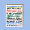 view Em & Friends It's Like Puberty Menopause Card Blank Greeting Cards with Envelope by Em and Friends, SKU 2-02900