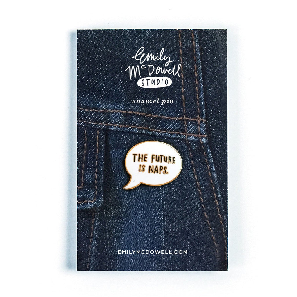 Em & Friends The Future Is Naps Enamel Pin by Em and Friends, SKU 2-02276