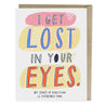 view Em & Friends I Get Lost In Your Eyes Card by Em and Friends, SKU 2-02148