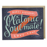 view Em & Friends Platonic Soulmate Birthday Card by Em and Friends, SKU 2-02158